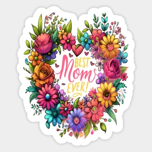 Floral Tribute to the Best Mom Ever Sticker